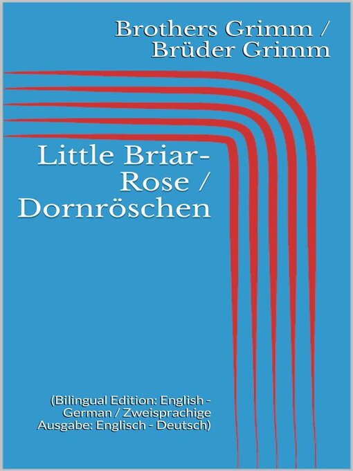 Title details for Little Briar-Rose / Dornröschen by Jacob Grimm - Wait list